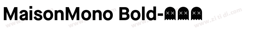 MaisonMono Bold字体转换